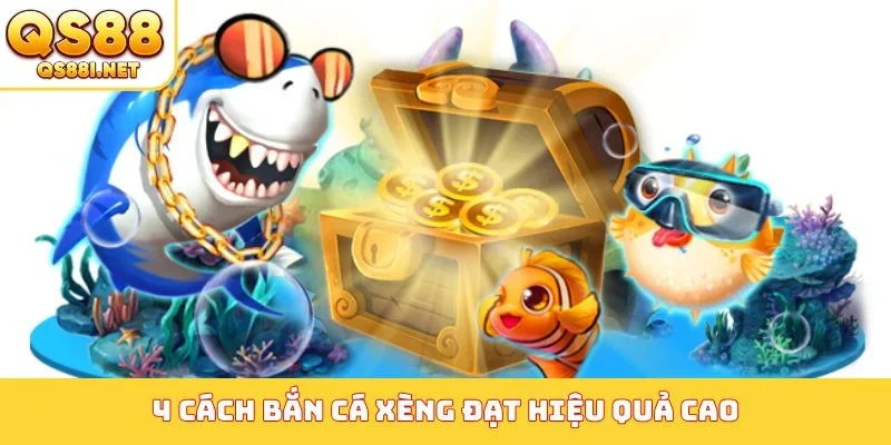 4 cách bắn cá xèng đạt hiệu quả cao