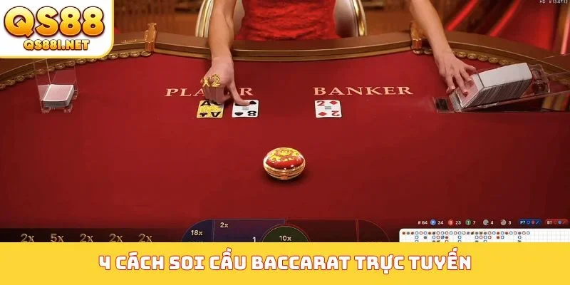 4 cách soi cầu Baccarat trực tuyến