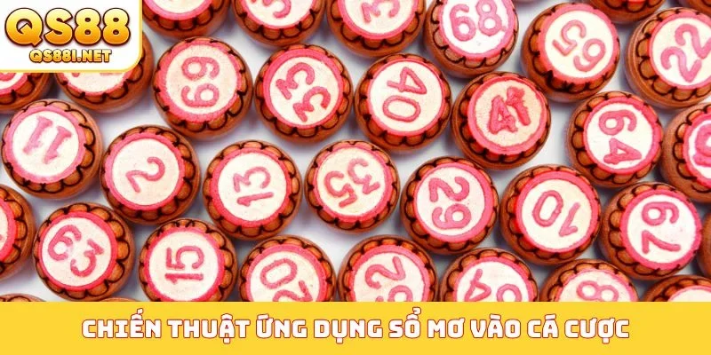 Chiến thuật ứng dụng sổ mơ vào cá cược