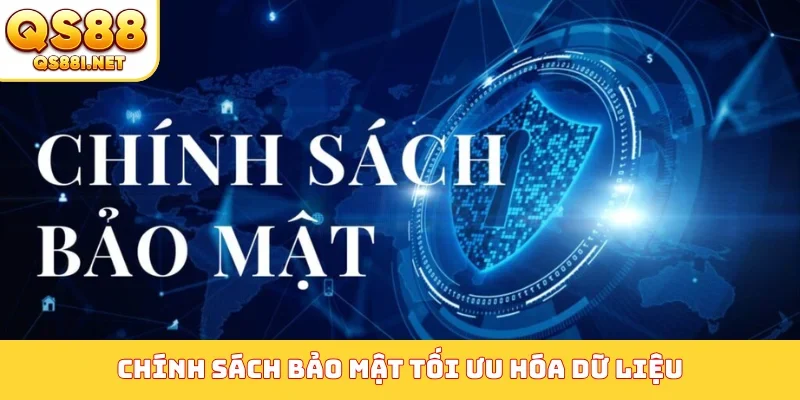 Chính sách bảo mật tối ưu hóa dữ liệu