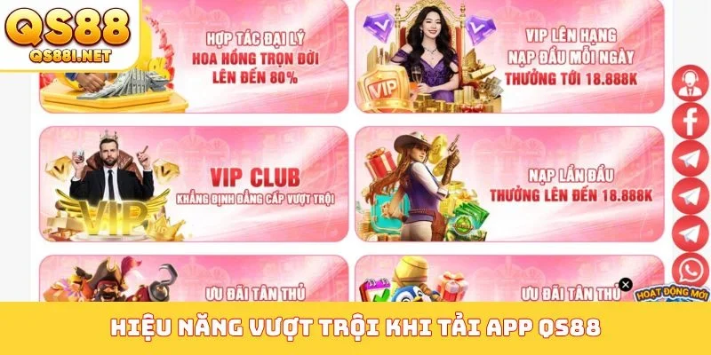 Hiệu năng vượt trội khi tải app QS88