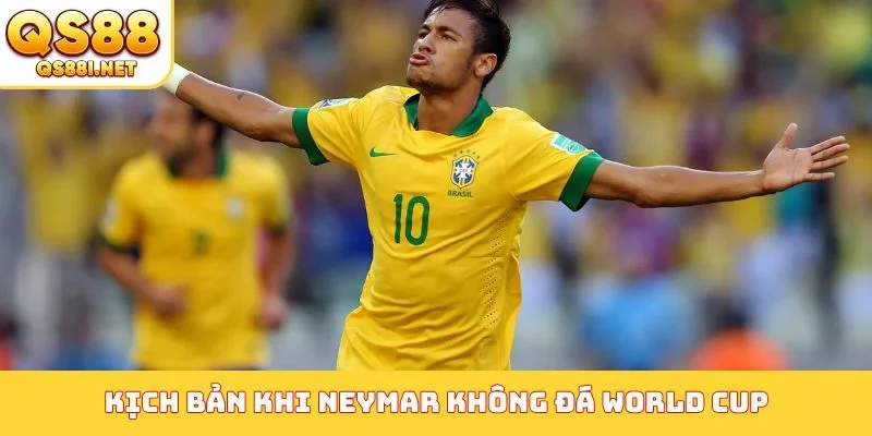 Kịch bản khi Neymar không đá World Cup
